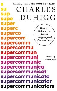 Supercommunicators: How to Unlock the Secret Language of Connection