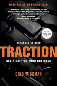 Traction: Get A Grip On Your Business by Gino Wickman
